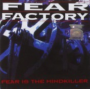 Fear Factory: Fear Is The Mindkiller - CD