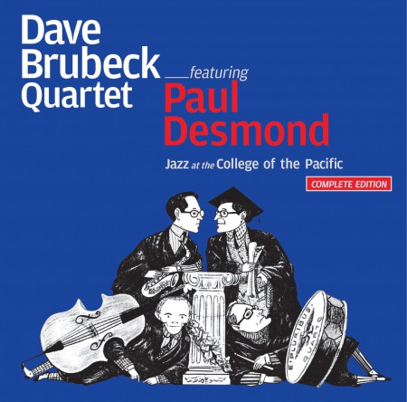 Dave Brubeck, Paul Desmond: At The College Of The Pacific - Complete Edition + 12 Bonus Tracks - CD