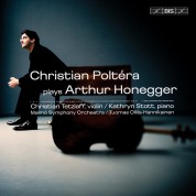 Christian Poltéra, Malmö Symphony Orchestra, Tuomas Ollila-Hannikainen, Kathryn Stott, Christian Tetzlaff: Honegger: Cello Concerto, Cello Sonata - CD