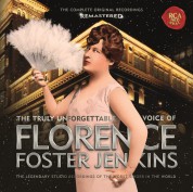 Florence Foster Jenkins: The Truly Unforgettable Voice Of Florence Foster Jenkins - Plak
