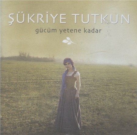 Şükriye Tutkun: Gücüm Yetene Kadar - CD | Opus3a