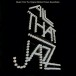 All That Jazz (Limited Numbered Edition - Silver Vinyl) - Plak