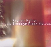 Kayhan Kalhor, Brooklyn Rider: Silent City - CD
