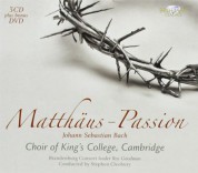 The Choir of King's College Cambridge, Brandenburg Consort, Roy Goodman, Stephen Cleobury: J.S. Bach: Matthäus Passion (DE) - CD