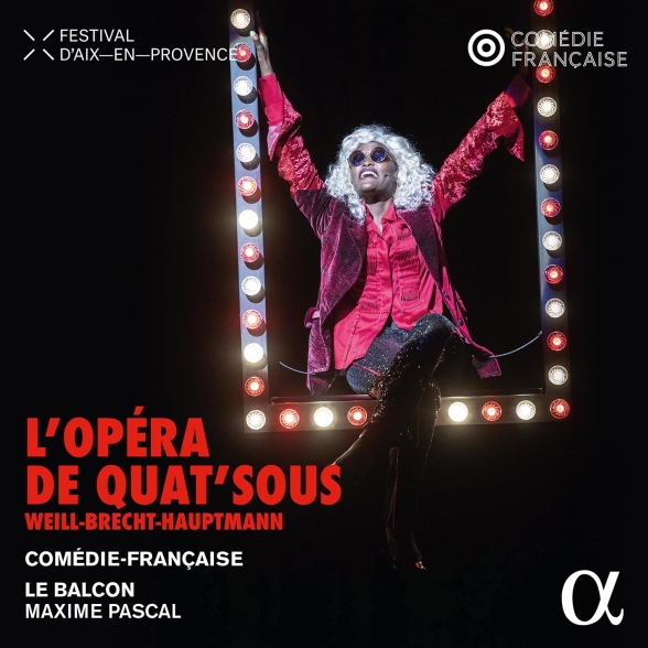 Comedie Francais, Maxime Pascal, Le Balcon - Kurt Weill: Die Dreigroschenoper