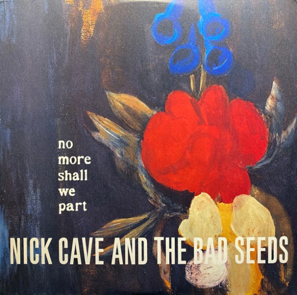 Nick Cave and the Bad Seeds: No More Shall We Part - Plak Foto #1