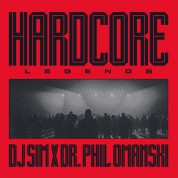 DJ Sim, Dr. Phil Omanski: Hardcore Legends - Plak