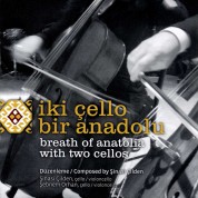 Şinasi Çilden: İki Çello Bir Anadolu - CD