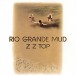 Rio Grande Mud - Plak