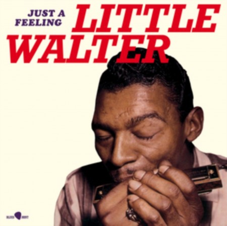 Little Walter: Just A Feeling (Limited Edition) - Plak
