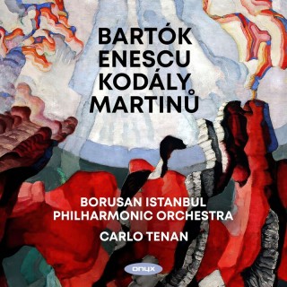 Borusan Istanbul Philharmonic Orchestra, Carlo Tenan: Bartok, Enescu, Kodaly, Martinu - CD