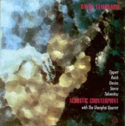 David Tanenbaum, The Shanghai Quartet: David Tanenbaum - Acoustic Counterpoint (Guitar Music from the 80's, - Tippett, Reich, Maxwell Davies, Sierra, Takemitsu) - CD