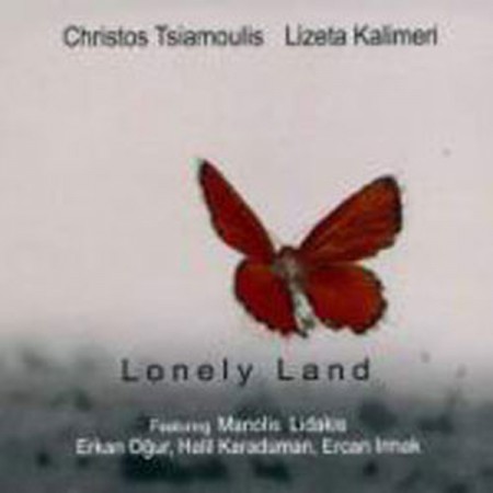 Christos Tsiamoulis, Lizeta Kalimeri: Lonely Land - CD