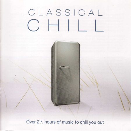 Çeşitli Sanatçılar: Classical Chill - CD