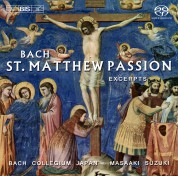 Masaaki Suzuki, Bach Collegium Japan: J. S. Bach - St. Matthew Passion, BWV 544, excerpts - SACD