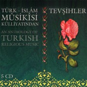 Çeşitli Sanatçılar: Tevşihler - Türk İslam Musikisi Küllüyatından - CD