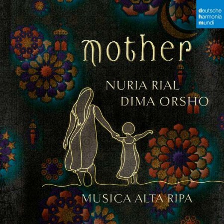 Nuria Rial, Dima Orsho, Musica Alta Ripa: Mother (Live) - CD