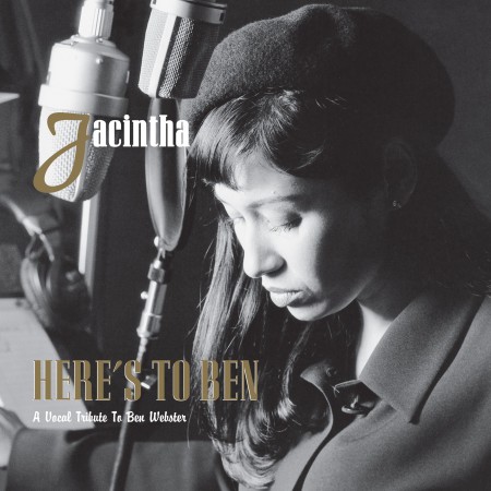 Jacintha: Here’s To Ben: A Vocal Tribute To Ben Webster - UHQCD