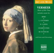 Çeşitli Sanatçılar: Art & Music: Vermeer - Music of His Time - CD
