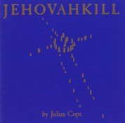 Julian Cope: Jehovahkill - CD