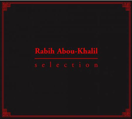 Rabih Abou-Khalil: Selection - CD