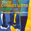 Charles Lloyd: Trios: Ocean - CD