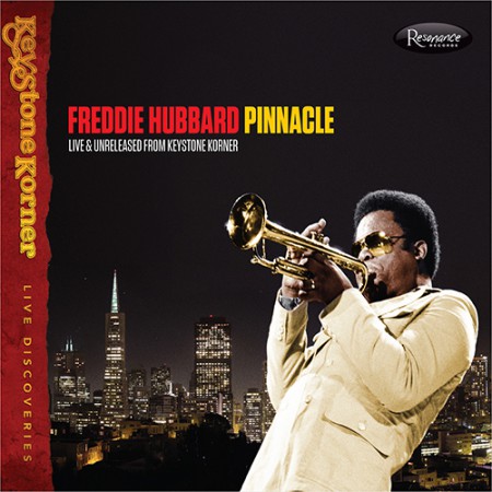 Freddie Hubbard: Pinnacle, Live & Unreleased from Keystone Korner - CD