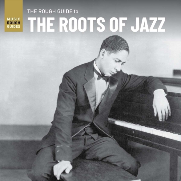 Çeşitli Sanatçılar - Rough Guide To The Roots Of Jazz