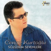 Cengiz Kurtoğlu: Sözlerim Sevenlere - CD