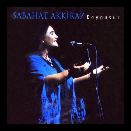 Sabahat Akkiraz: Kaygusuz - CD