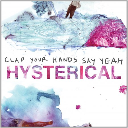 Clap Your Hands Say Yeah: Hysterical - CD