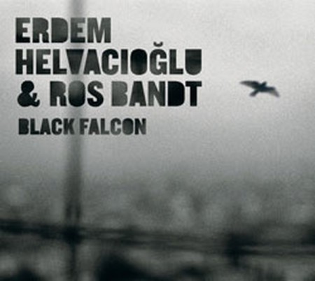 Erdem Helvacıoğlu, Ros Bandt: Black Falcon - CD