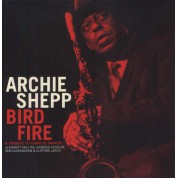 Archie Shepp: Bird Fire - A Tribute To Charlie Parker - Plak