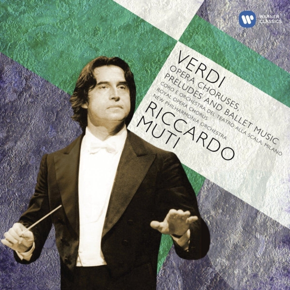 La Scala Choir, La Scala Orchestra, Royal Opera Chorus, New Philharmonia Orchestra, Riccardo Muti: Verdi: Opera Choruses, Preludes and Ballett Music - CD Foto #1