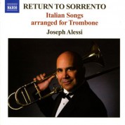 Joseph Alessi: Return To Sorrento - Italian Songs Arranged for Trombone - CD
