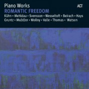 Çeşitli Sanatçılar: Piano Works: Romantic Freedom - CD