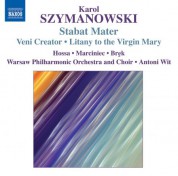 Antoni Wit: Szymanowski, K.: Stabat Mater / Veni Creator / Litany To the Virgin Mary / Demeter / Penthesilea - CD