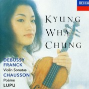 Kyung-Wha Chung, Royal Philharmonic Orchestra, Charles Dutoit: Franck / Debussy: Violin Sonatas / Chausson: Poeme - CD