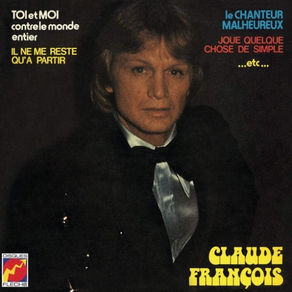 Claude François - Toi Et Moi Contre Le Monde Entier