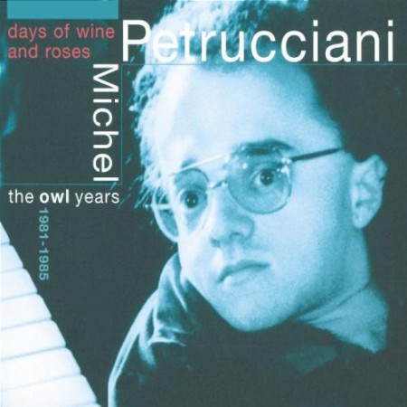Michel Petrucciani: Days of Wine & Roses - CD