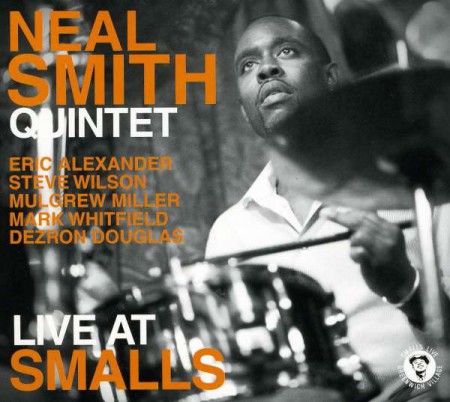 Neal Smith: Live At Smalls 2009 - CD