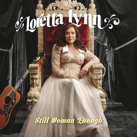 Loretta Lynn: Still Woman Enough - Plak