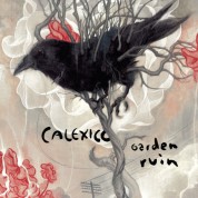 Calexico: Garden Ruin - CD