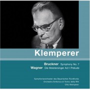 Otto Klemperer, Orchestra Sinfonica di Torino della RAI, Symphonieorchester des Bayerischen Rundfunks: Bruckner, Wagner: Symphony No 7, Die Meistersinger von Nürnberg - CD