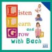 Listen, Learn And Grow With Bach - CD