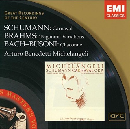 Arturo Benedetti Michelangeli: Schumann/ Brahms/ Bach - Busoni: Carnaval/ Paganini Variations/ Chaconne - CD