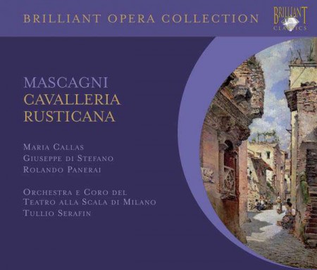 Maria Callas, Rolando Panerai, Anna Maria Canali, Giuseppe di Stefano, Tullio Serafin, La Scala Orchestra: Mascagni: Cavalleria Rusticana - CD