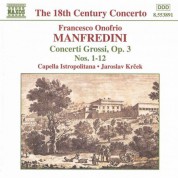 Manfredini: Concerti Grossi Op. 3, Nos. 1-12 - CD