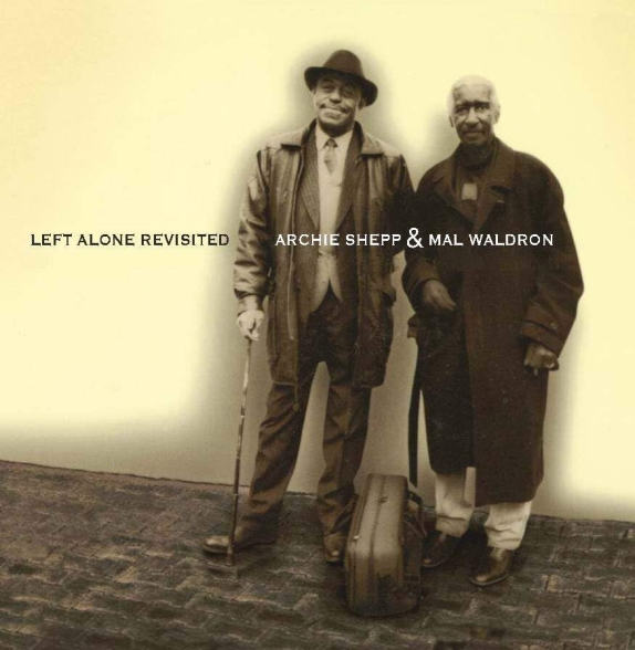 Archie Shepp, Mal Waldron - Left Alone Revisted