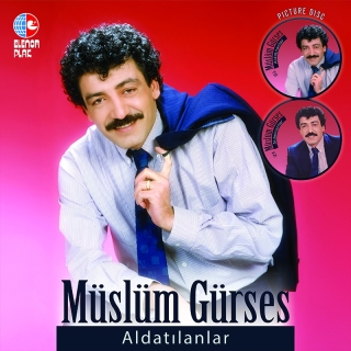 Müslüm Gürses: Aldatılanlar (Picture Disc) - Plak